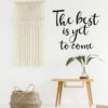 The Best is Yet to Come Sticker wall art 55x50 cm Black