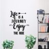 Life is a Journey Enjoy The Ride Sticker wall art 55x35 cm Black