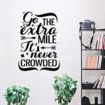 Go The Extra Mile Its Never Crowded Sticker wall art 80x55 cm Black