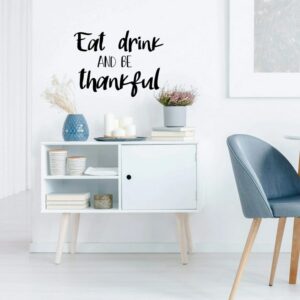 Eat Drink and Be Thankful wall Sticker art 55x40 cm Black