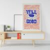 TELL ME SOMETHING GOOD Canvas Poster  Printed wall art